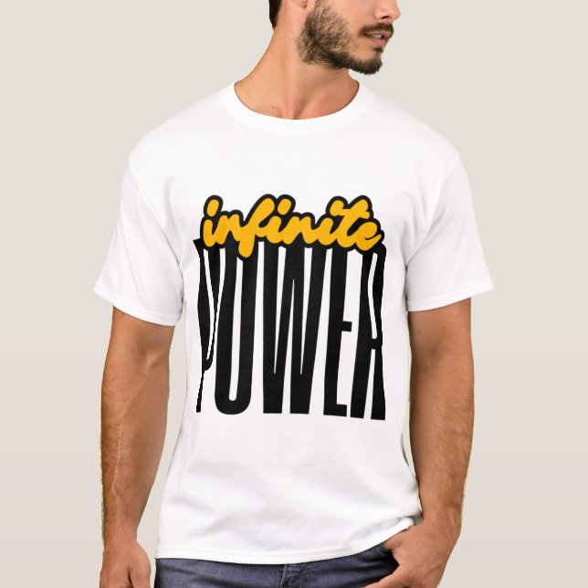 Infinite POWER Bold Motivational Graphic T-Shirt (Vorderseite)
