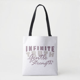 Infinite Truth, Gentle Strength Tote Bags Tasche