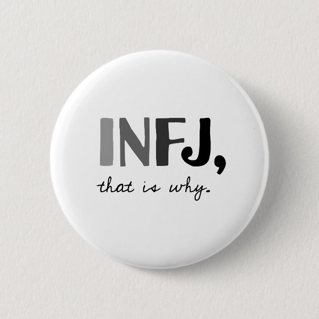 INFJ, deshalb. Introvert Persönlichkeitstyp Button (Vorderseite)