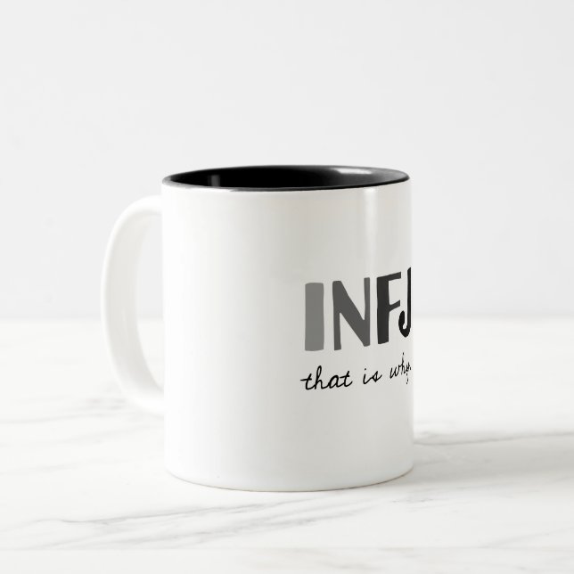INFJ, deshalb. Introvert Persönlichkeitstyp Zweifarbige Tasse (Vorderseite Links)