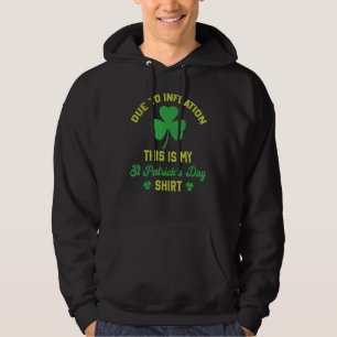 Inflation bedingt Das ist mein St Patrick Hoodie