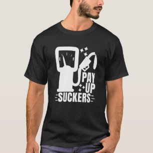 Inflation bei den Benzinpumpen zahlt Sauger aus 1 T-Shirt