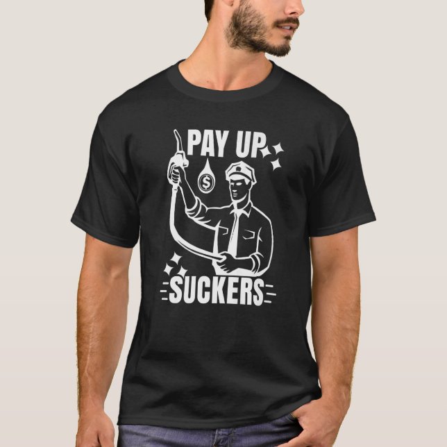 Inflation bei den Benzinpumpen zahlt Sauger aus 3 T-Shirt (Vorderseite)