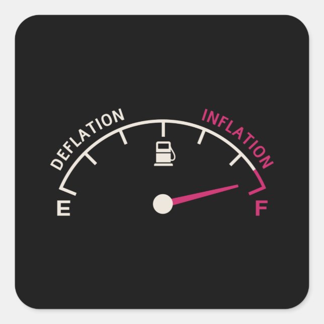 Inflation Deflation Kraftstoffanzeige Quadratischer Aufkleber (Vorderseite)