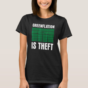 Inflation ist ein Diebstahl von Energie und ein gr T-Shirt