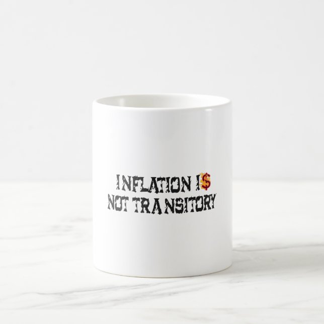 Inflation ist nicht vorübergehend kaffeetasse (Mittel)