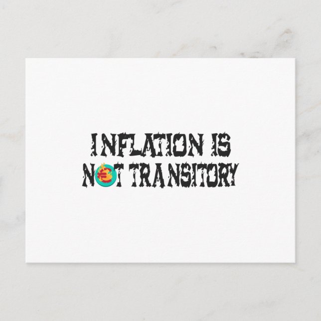 Inflation ist nicht vorübergehend postkarte (Vorderseite)