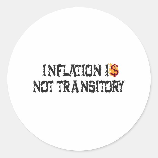 Inflation ist nicht vorübergehend runder aufkleber (Vorderseite)