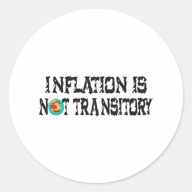Inflation ist nicht vorübergehend runder aufkleber (Vorderseite)