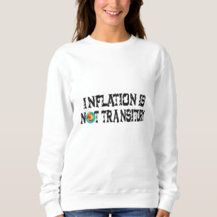 Inflation ist nicht vorübergehend sweatshirt