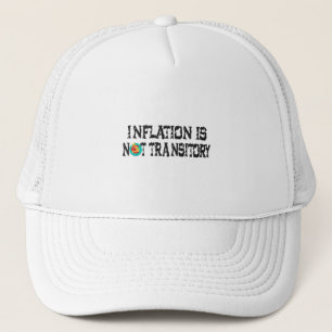 Inflation ist nicht vorübergehend truckerkappe