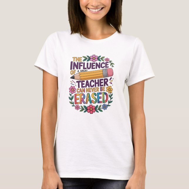 Influence Of Good Teacher Wisdom T-Shirt (Vorderseite)