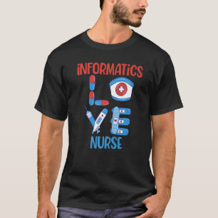 Informatik-Krankenschwester Liebe Krankenpflege T-Shirt