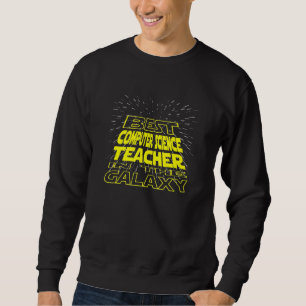 Informatiklehrer Cool Galaxy Job Sweatshirt