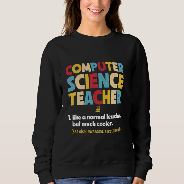 Informatiklehrer CS Professor für Kodierung Instit Sweatshirt (Vorderseite)