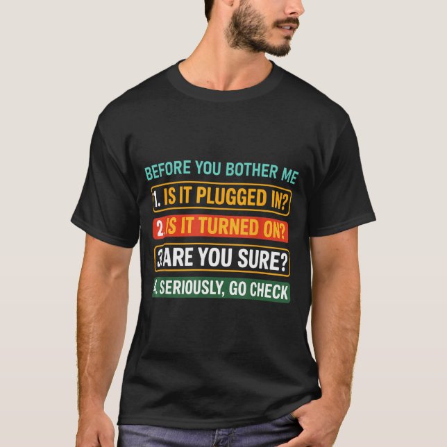 Information Technology Tech _ Funny Technical Supr T-Shirt (Vorderseite)
