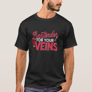Infusion Barkeeper für Ihre Venen IV Oncolog T-Shirt