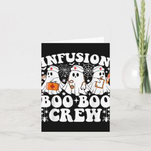 Infusion Boo Crew Nurse Funny Ghost Halloween Karte