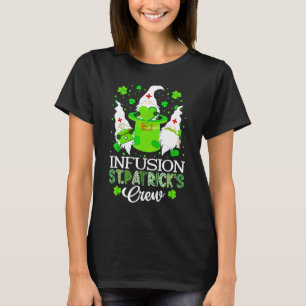 Infusion Gnomes Nurse Crew Leprechaun St Patrick D T-Shirt