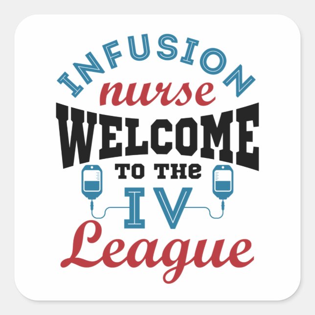 Infusion Nurse Willkommen bei der I.V. Liga Quadratischer Aufkleber (Vorderseite)