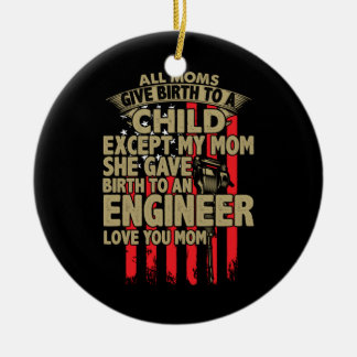 Ingenieur Art Alle Mamas geben einem Ingenieur die Keramik Ornament