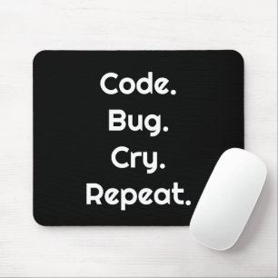 Ingenieur & Coder – Code. Fehler. Weinen. Wiederho Mousepad