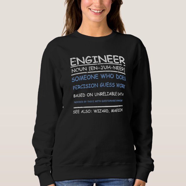 Ingenieur Definition Funny Engineer Bedeutung Sweatshirt (Vorderseite)
