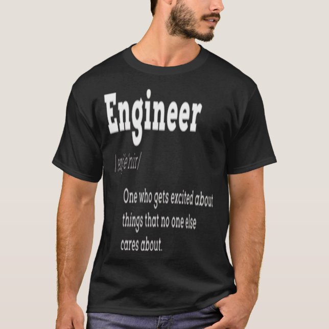 Ingenieur Definition I ist Ingenieur T-Shirt (Vorderseite)