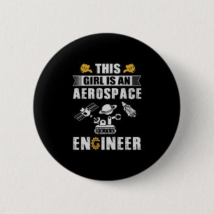 Ingenieur dieses Mädchen ist ein Raumfahrtingenieu Button