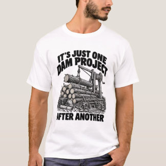 Ingenieur, es ist einfach ein Staudammprojekt nach T-Shirt