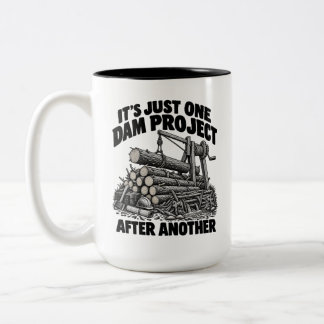 Ingenieur, es ist einfach ein Staudammprojekt nach Zweifarbige Tasse