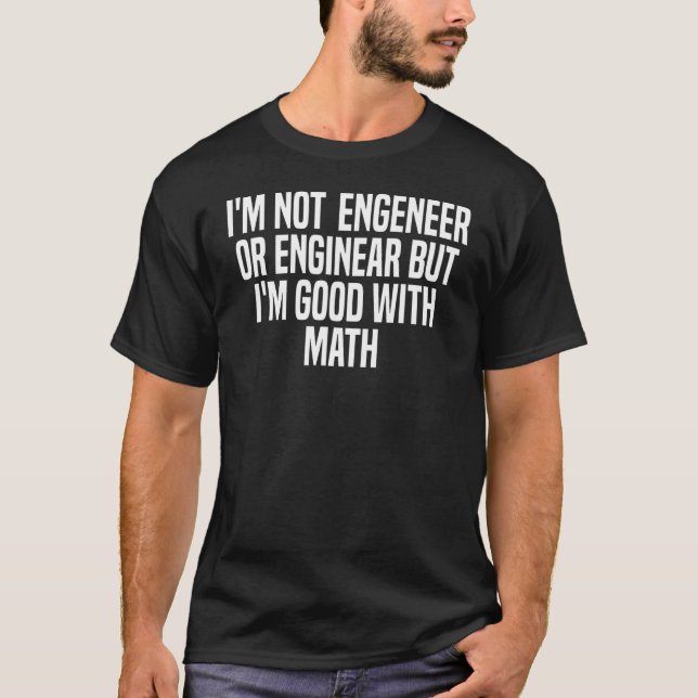 Ingenieur Funny Mathematik Physik Nerd Geek Stud T-Shirt (Vorderseite)