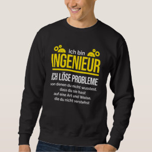 Ingenieur für die Lösung mechanischer Probleme Sweatshirt