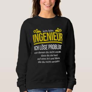 Ingenieur für die Lösung mechanischer Probleme Sweatshirt