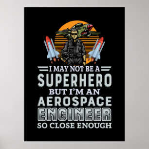 Ingenieur I bin Ingenieur für Luft- und Raumfahrt Poster
