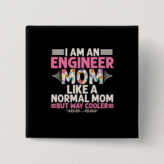 Ingenieur I bin Ingenieur-Mama Button (Vorderseite)