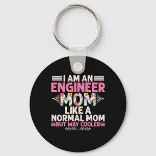 Ingenieur I bin Ingenieur-Mama Schlüsselanhänger