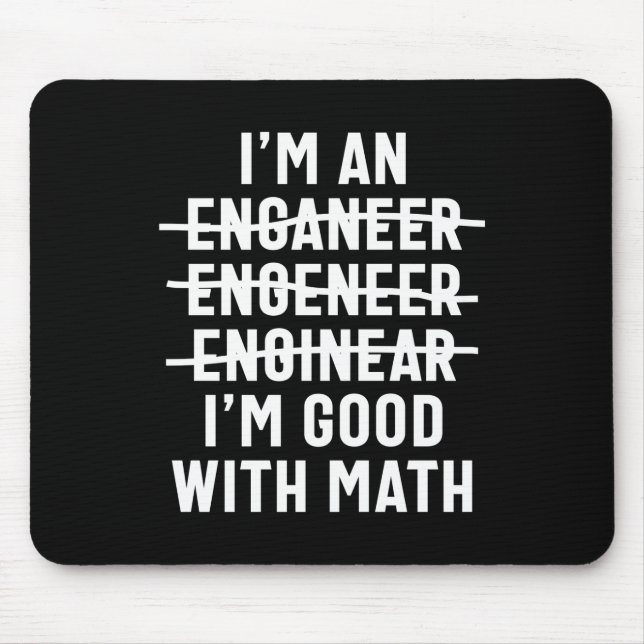 Ingenieur. Ich bin gut mit Mathe Mousepad (Vorne)