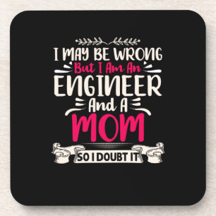 Ingenieur Ich bin Ingenieur und Mama Getränkeuntersetzer