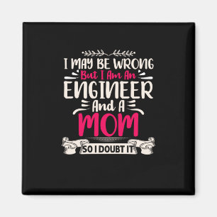 Ingenieur Ich bin Ingenieur und Mama Magnet