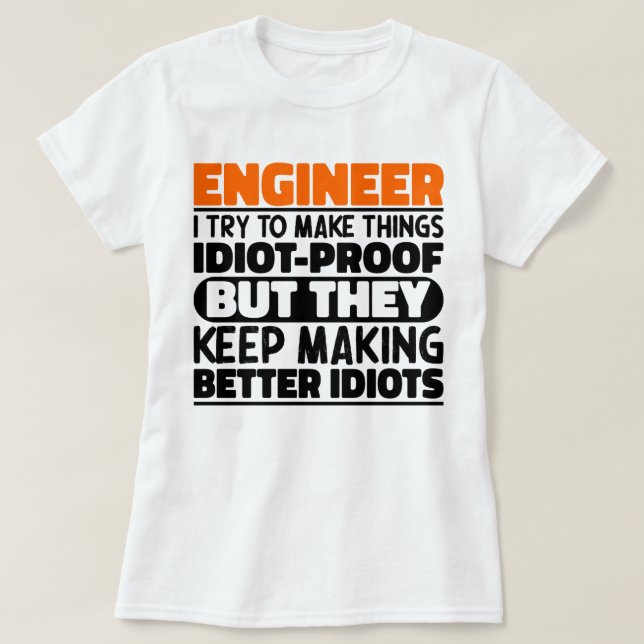 Ingenieur Ich versuche Dinge Cool zu machen Lustig T-Shirt (Design vorne)