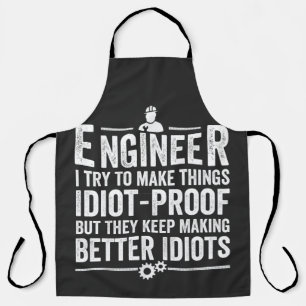Ingenieur Ich versuche, Dinge idiot-proof zu mache Schürze