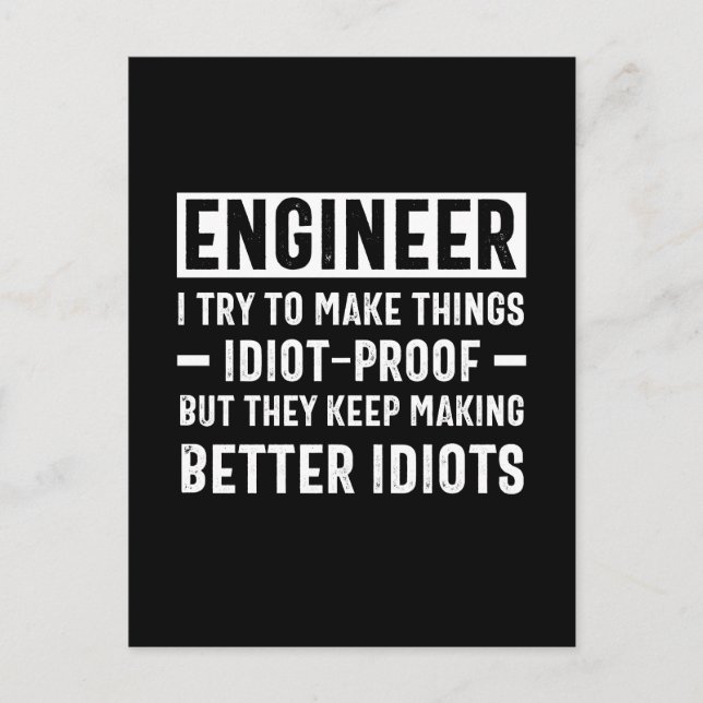 Ingenieur Ich versuche, Dinge ohne Beweise zu mach Postkarte (Vorderseite)