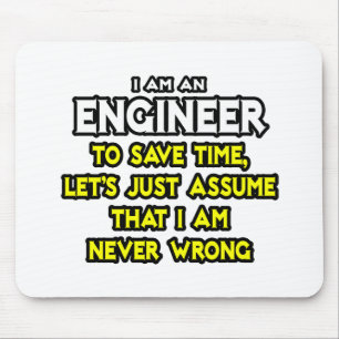 Ingenieur ...nehme an, ich habe nie Unrecht Mousepad