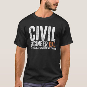 Ingenieur-Vater wie ein regulärer Vater Zivil Engi T-Shirt
