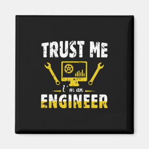 Ingenieur vertraue mir, ich bin Ingenieur Magnet