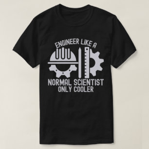 Ingenieur wie ein normaler Wissenschaftler nur Coo T-Shirt