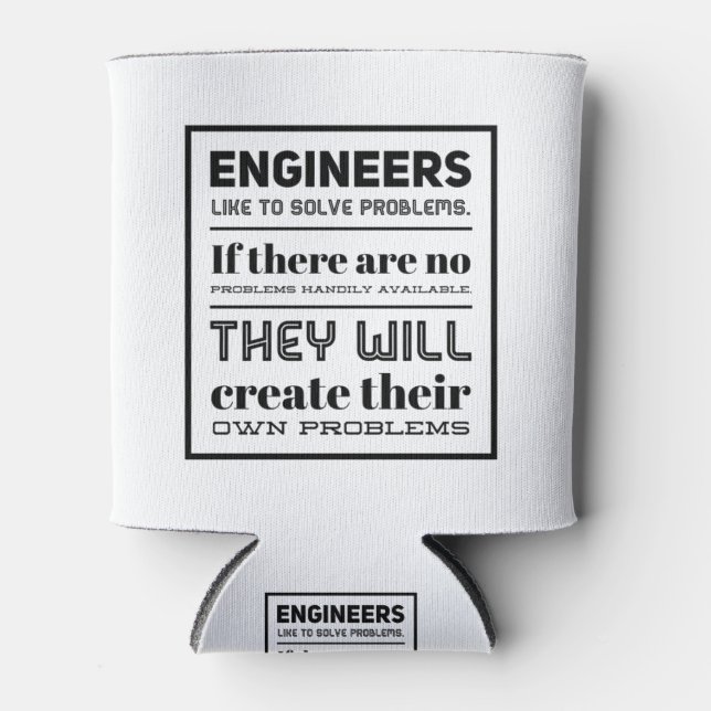 Ingenieure lösen gerne Probleme. Dosenkühler (Vorderseite)