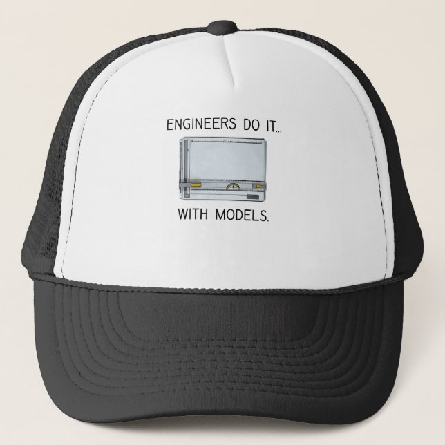 Ingenieure tun es… Mit Modellen Truckerkappe (Vorderseite)