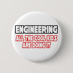 Ingenieurskunst... Alle Coolen Kinder Button